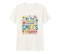 Mensaje Inspirador Be The Reason Someone Smiles Today Camiseta Premium