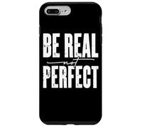 Mensaje motivacional Be Real Not Perfect Carcasa para iPhone 7 Plus/8 Plus