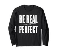 Mensaje motivacional Be Real Not Perfect Manga Larga