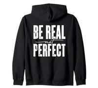 Mensaje motivacional Be Real Not Perfect Sudadera con Capucha