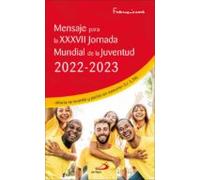Mensaje Para La Xxxvii Jornada Mundial De La Juventud 2022-2023
