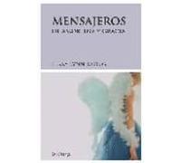 Mensajeros de amor, luz y gracia (OTROS ESPACIOS)