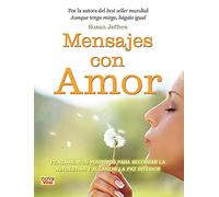 Mensajes Con Amor: Pensamientos Positivos Para Recobrar La Autoestima Y Alcanzar La Paz Interior (VITAL-NOVA)