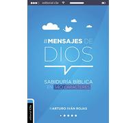Mensajes De Dios: SABIDURÍA BÍBLICA EN 140 CARACTERES (VIDA CRISTIANA Y ESPIRITUALIDAD)