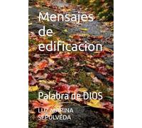 Mensajes de edificacion: Palabra de DIOS