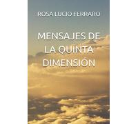 MENSAJES DE LA QUINTA DIMENSIÓN