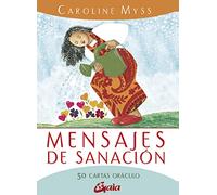 Mensajes de sanación: 50 cartas oráculo. (SIN COLECCION)