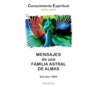 Mensajes de una Familia Astral de Almas: Del año 1995: 1