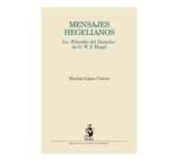 Mensajes Hegelianos: La Filosofia Del Derecho De Gwf Hegel