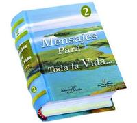 MENSAJES PARA TODA LA VIDA... 2