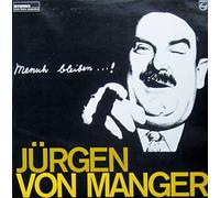 Mensch bleiben ...! / JÜRGEN VON MANGER / Bildhülle / PHILIPS # 843763 PY / Deutsche Pressung / 12" Vinyl Langspiel Schallplatte