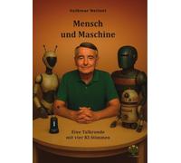 Mensch und Maschine: Eine Talkrunde zwischen einem Menschen und vier KI-Systemen
