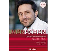 MENSCHEN A2.1 Guia XXL: Deutsch als Fremdsprache / Glossar XXL Deutsch-Spanisch - Guía Alemán-Español - 9783191919023