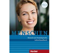 MENSCHEN A2.2 Lehrerh. (prof.): Lehrerhandbuch A2.2