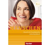 MENSCHEN B1.1 Lehrerh. (prof.): Lehrerhandbuch B1.1