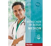 Menschen im Beruf. Medizin. Tedesco per medici. B2/C1. Per le Scuole superiori: Deutsch als Fremdsprache