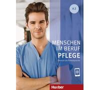 Menschen im Beruf. Pflege. A2. Kursbuch. Tedesco nell'ambito dell'assistenza sanitaria. Per gli Ist. professionali. Con espansione online. Con Audio: Kursbuch A2 + Audios online
