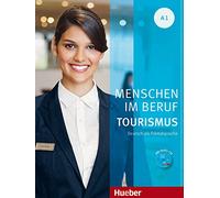 Menschen im Beruf - Tourismus A1: Deutsch als Fremdsprache / Kursbuch mit Übungsteil und Audio-CD: Kursbuch A1 + CD - 9783191014247