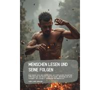 Menschen lesen und seine Folgen: Man muss sich den Menschen als höfliches Raubtier vorstellen. Er reicht dir die Hand, während er dich taxiert. Er lächelt, während er innerlich…
