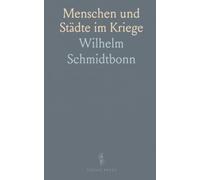 Menschen und Städte im Kriege: Fahrten aus dem Großen Hauptquartier an die Aisne, an die Küste, in die Belgischen Städte