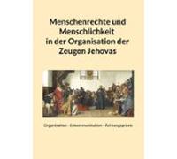 Menschenrechte Und Menschlichkeit In Der Organisation Der Zeugen Jehov