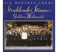 Menskes Chöre,die - Strahlende Stimmen Goldene Wei