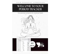 Menstrual Cycle Log Book for Women & Girls: Period Tracker Notebook to Track Flow Pain & Mood: Over 5 Years Daily Record with Symptoms Scale Cramps ... Wellness Notes Journal by Designores Limited