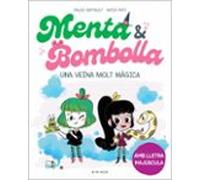 Menta I Bombolla 2 - Una Vena Molt Màgica