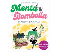 Menta i Bombolla 3 - La mestra bocamolla. Amb lletra MAJÚSCULA per aprendre a llegir sols | Paule Battault, Miss Paty