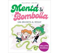Menta i Bombolla 4 - Una bruixeta al rescat. Amb lletra MAJÚSCULA per aprendre a llegir sols (des de 6 anys)