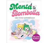 Menta i Bombolla 5 - Una festa supermàgica!: Amb lletra MAJÚSCULA perquè nens a partir de 6 anys aprenguin a llegir sols (Primeres lectures)