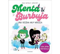 Menta y Burbuja 2 - Una vecina muy mágica: Con letra MAYÚSCULA para que niños y niñas a partir de 6 años aprendan a leer solos (Primeras lecturas)