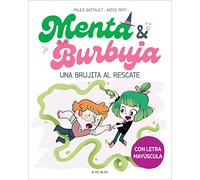 Menta y Burbuja 4 - Una brujita al rescate: Con letra MAYÚSCULA para que niños y niñas a partir de 6 años aprendan a leer solos (Primeras lecturas)