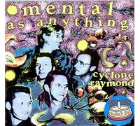 Mental As Anything - Cyclone Raymond