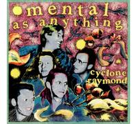 Mental As Anything - Cyclone Raymond