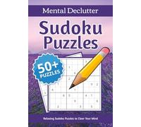 Mental Declutter: Sudoku Puzzles: Large Print Logic Games for Mental Clarity and Cognitive Health (6 x 9 Travel Size) Solution Included