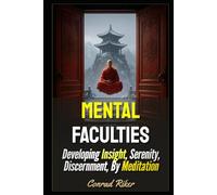 Mental Faculties: Developing Insight, Serenity, Discernment, By Meditation (Redpilled Wisdom (satire))