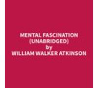 Mental Fascination (unabridged) (audiolibro)