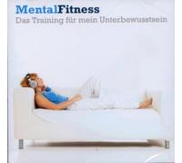 Mental Fitness - Das Training für mein Unterbewusstsein - CD
