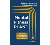 Mental Fitness PLAN Coach: Manuale di accompagnamento al corso ufficiale HURACT di coaching con il Mental Fitness PLAN (HURACT Coaching Series (IT))