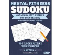 Mental Fitness Sudoku: 400 Medium Level Puzzles for Brain Training, Fun and Relaxing Classic Game for Adults, Teens, Seniors: Strengthen Focus, Memory, and Logic with Medium-Level Sudoku Challenges