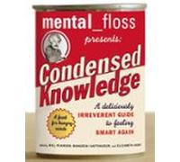 Mental Floss Presents Condensed Knowledge (ebook)