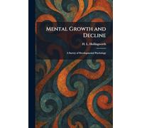 Mental Growth and Decline: A Survey of Developmental Psychology