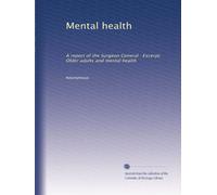 Mental health: A report of the Surgeon General : Excerpt: Older adults and mental health