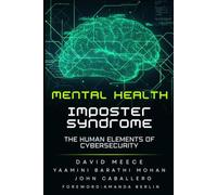 Mental Health and Imposter Syndrome: The Human Elements of Cybersecurity