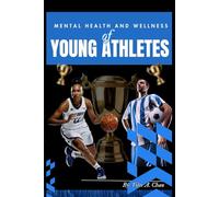 MENTAL HEALTH AND WELLNESS OF YOUNG ATHLETES
