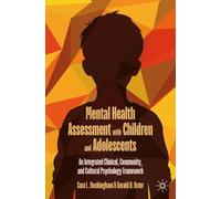 Mental Health Assessment with Children and Adolescents: An Integrated Clinical, Community, and Cultural Psychology Framework