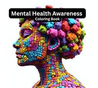 Mental Health Awareness Coloring Book for Teens, Adults, Caregivers