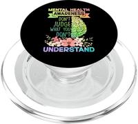 Mental Health Awareness Dont Judge What You Don't Understand PopSockets PopGrip para MagSafe
