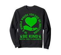 Mental Health Awareness Month 2026 - Be Kind Mental Health Sudadera